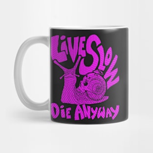 Live Slow Mug